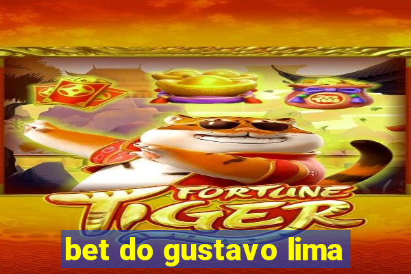 bet do gustavo lima